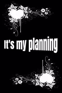 It's my planning