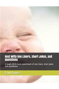 Best Witty One Liners, Short Jokes, and Quotations