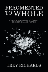 Fragmented to Whole