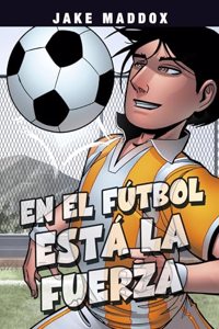 En El Fútbol Está La Fuerza