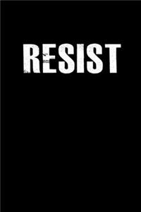 Resist!