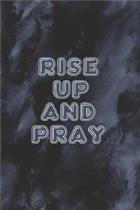 Rise Up and Pray