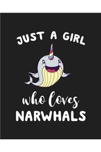 Just A Girl Who Loves Narwhals
