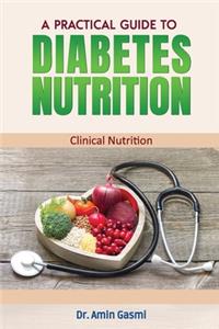 A practical guide to diabetes nutrition