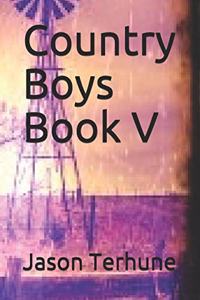 Country Boys Book V