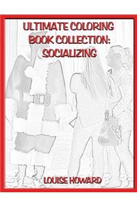 Ultimate Coloring Book Collection: Socializing