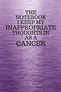 The Notebook I Keep My Inappropriate Thoughts In Aa A Cancer