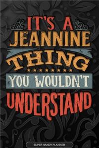 It's A Jeannine Thing You Wouldn't Understand