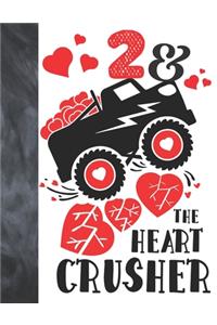 2 & The Heart Crusher