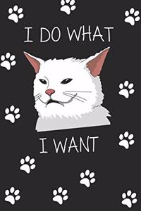 I do what i want