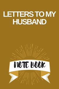 Letters To My Husband