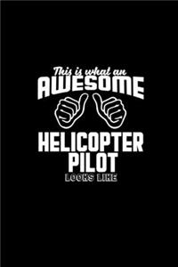 This is what an awesome helicopter pilot looks like