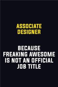 Associate Designer Because Freaking Awesome Is Not An Official Job Title