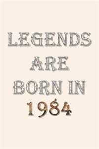 Legends Are Born In 1984 Notebook