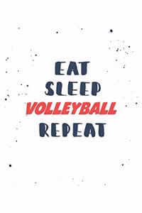 Eat Sleep volleyball Repeat