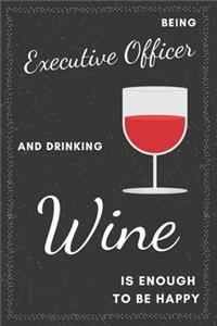 Executive Officer & Drinking Wine Notebook