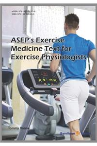 ASEP's Exercise Medicine-Text for Exercise Physiologists
