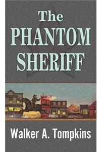 The Phantom Sheriff