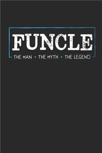 Funcle The Man The Myth The Legend