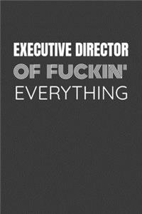 Executive Director of Fuckin Everything