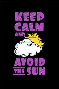 Keep Calm and Avoid the Sun