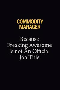 Commodity Manager Because Freaking Awesome Is Not An Official Job Title