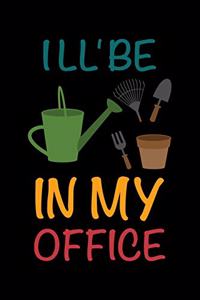I'll Be In My Office