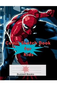 Comic Sketch Book for Kids: Unleash your Drawing Prowess, Create Your Own Comics, Cartoons Using this 8.5 x11, 100pages Blank Comic Sketch Book (Drawing Book, Sketchbook, Doodl