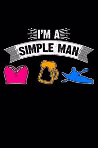 I'm A Simple Man
