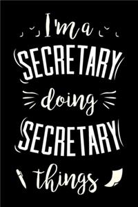 I'm A Secretary Doing Secretary Things: A5 Notizbuch für Sekretärinnen