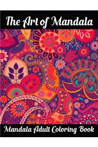 The Art of Mandala Mandala Adult Coloring Book