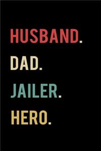 Husband Dad Jailer Hero