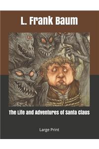 The Life and Adventures of Santa Claus