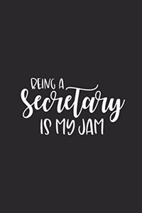 Being A Secretary Is My Jam
