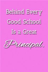 Behind Every Good School Is a Great Principal. Notebook