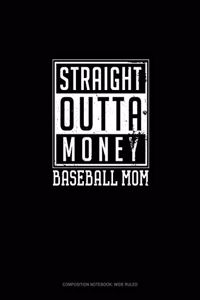 Straight Outta Money Baseball Mom