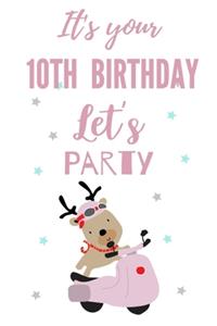 It's your 10th Birthday let's party