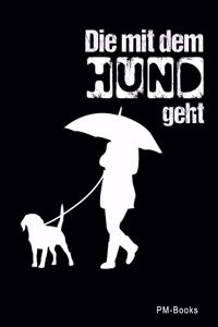 Die Mit Dem Hund Geht