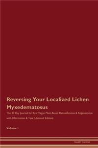 Reversing Your Localized Lichen Myxedematosus