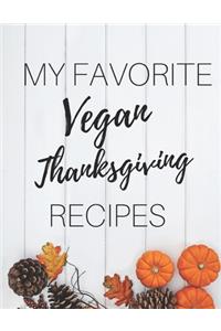 My Favorite Vegan Thanksgiving Recipes