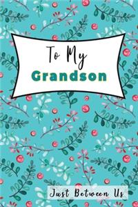 To My Grandson, Just Between Us