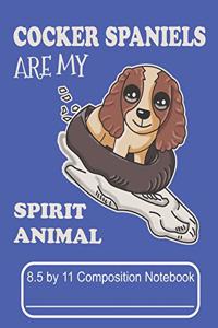 Cocker Spaniels Are My Spirit Animal 8.5 by 11 Composition Notebook: Adorable Winter Puppy Dog Riding It's Inner Tube