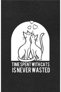 Time Spent with Cats Is Never Wasted A5 Lined Notebook