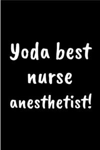 Yoda best anesthetist!