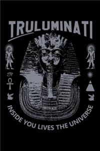 Truluminati, Inside You Lives The Universal