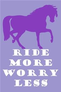 Ride More Worry Less