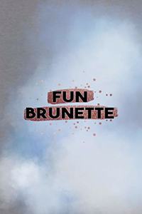 Fun Brunette