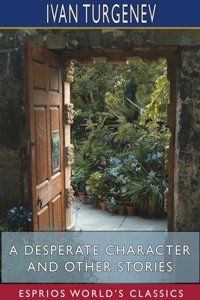 Desperate Character and Other Stories (Esprios Classics)