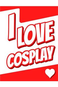 I Love Cosplay