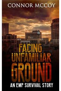 Facing Unfamiliar Ground